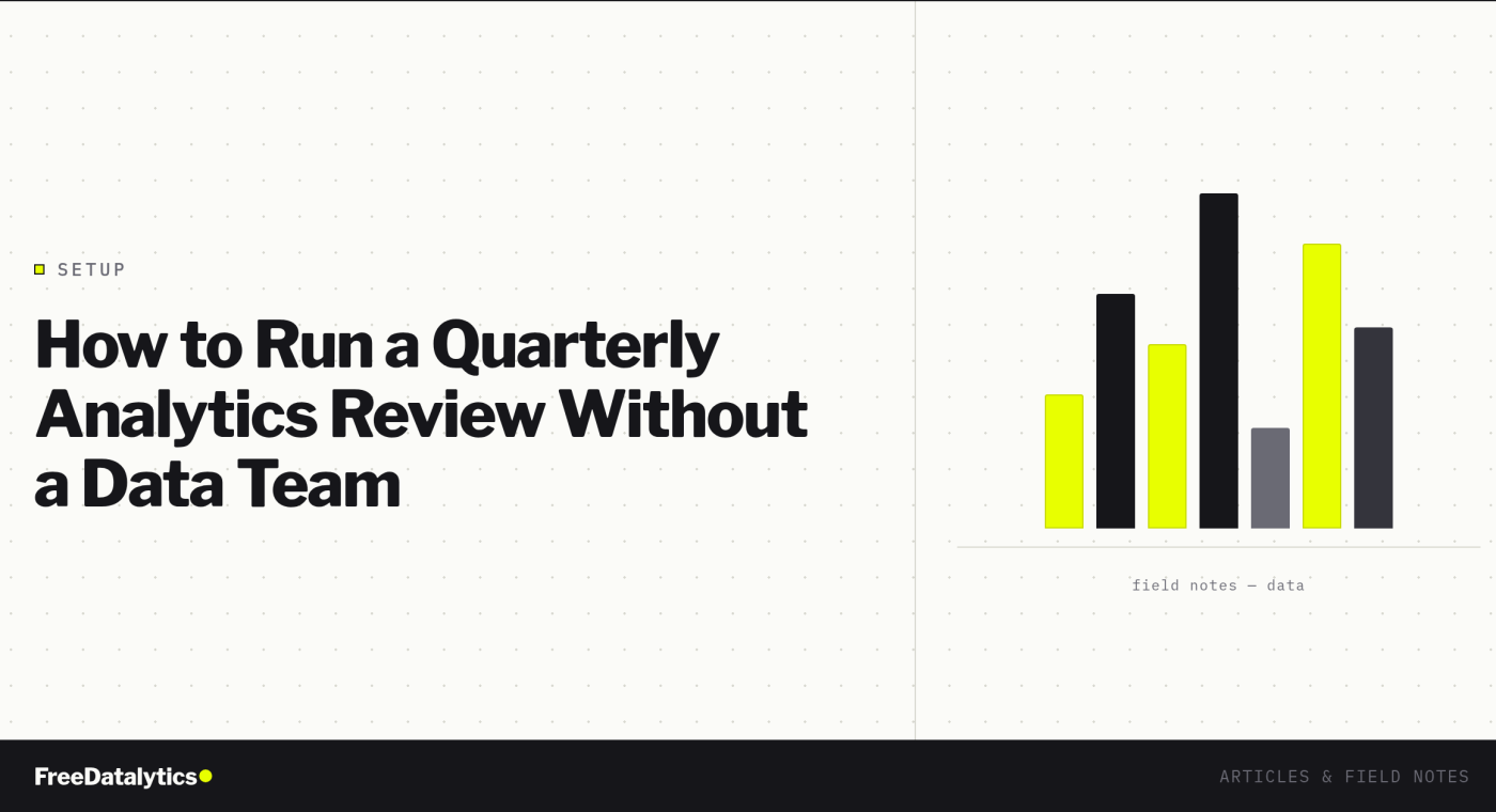 How to Run a Quarterly Analytics Review Without a Data Team