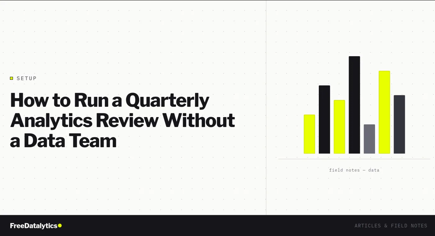 How to Run a Quarterly Analytics Review Without a Data Team